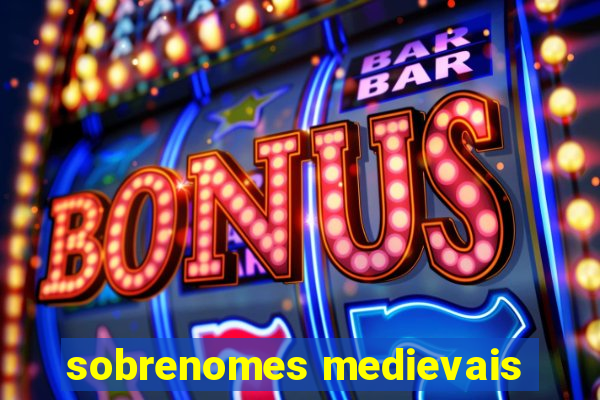 sobrenomes medievais